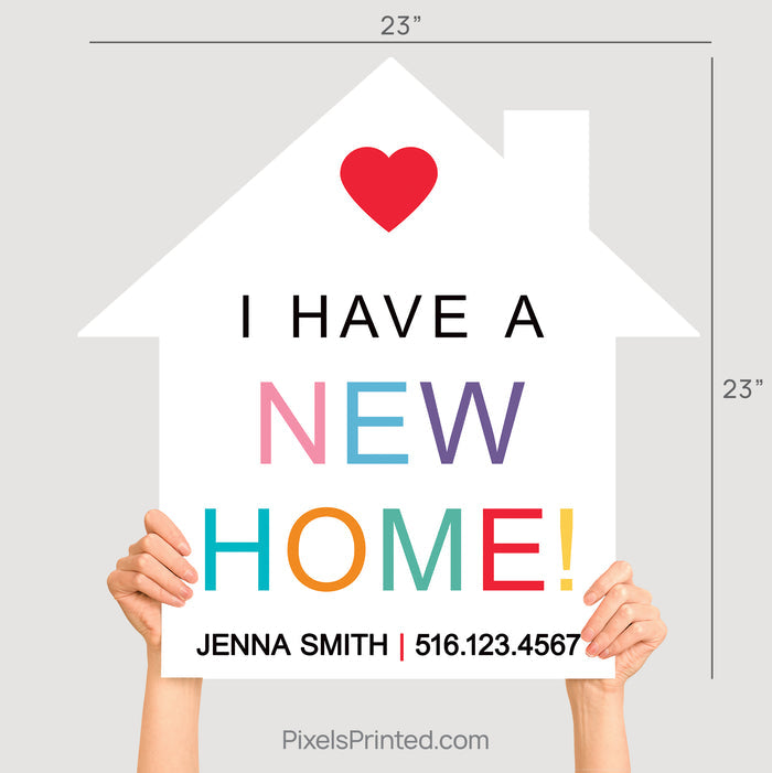 I Have a New Home house shaped real estate closing photo sign