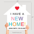I Have a New Home house shaped real estate closing photo sign