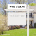 independent real estate wine cellar sign riders PixelsPrinted
