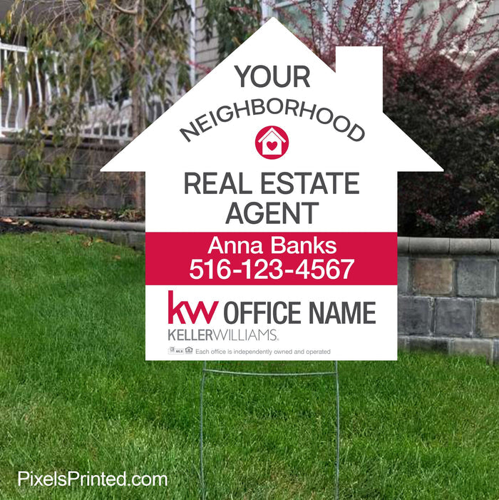 Keller Williams your neighborhood agent yard signs, your neighborhood realtor yard signs