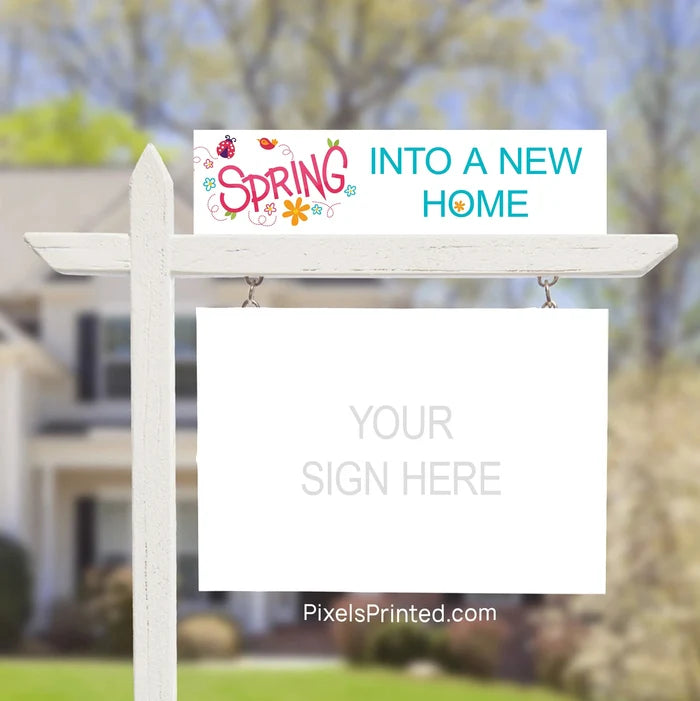 spring into a new home sign riders PixelsPrinted