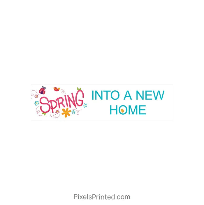 spring into a new home sign riders PixelsPrinted