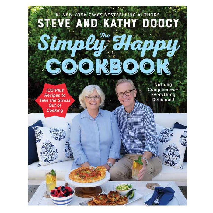The Simply Happy Cookbook: 100-Plus Recipes to Take the Stress Out of Cooking