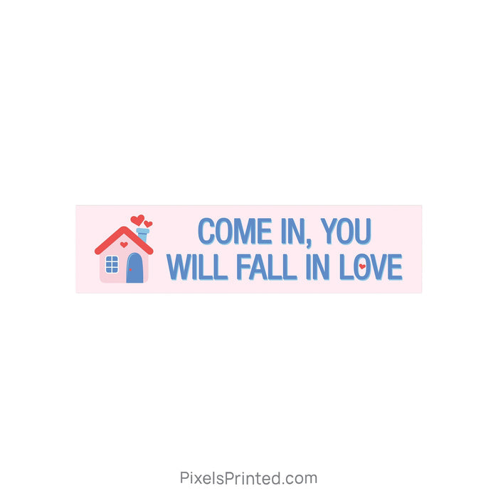 Valentine’s Day Real Estate Sign Rider – Come In and Fall in Love PixelsPrinted