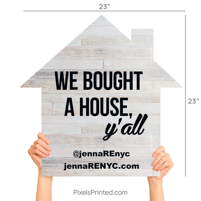 we bought a house yall house shaped closing sign