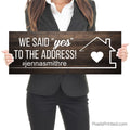 We Said Yes To The Address Social Sign for Realtors